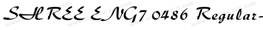 SHREE ENG7 0486 Regular字体转换